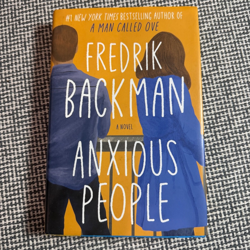Anxious People Fredrik Backman Hardcover First Edition 2020 Novel Atria Books